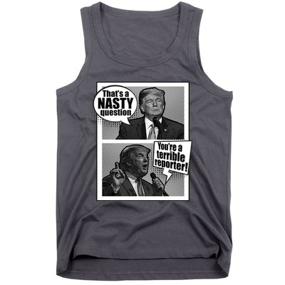 That's A Nasty Question You're A Terrible Reporter Tank Top