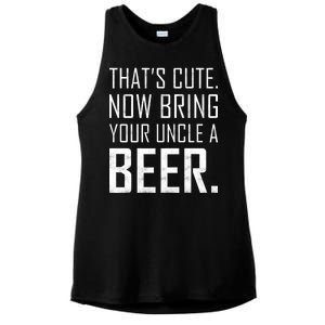 That's Cute Now Bring Your Uncle A Beer Ladies PosiCharge Tri-Blend Wicking Tank