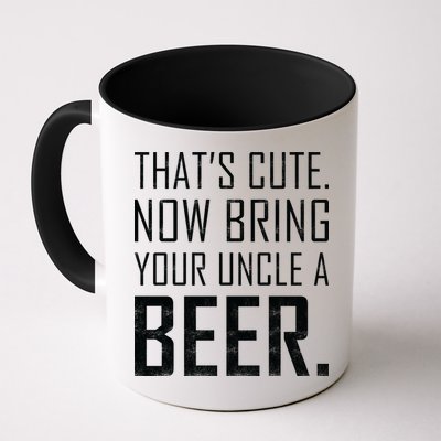 That's Cute Now Bring Your Uncle A Beer Mug