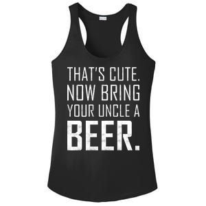 That's Cute Now Bring Your Uncle A Beer Ladies PosiCharge Competitor Racerback Tank