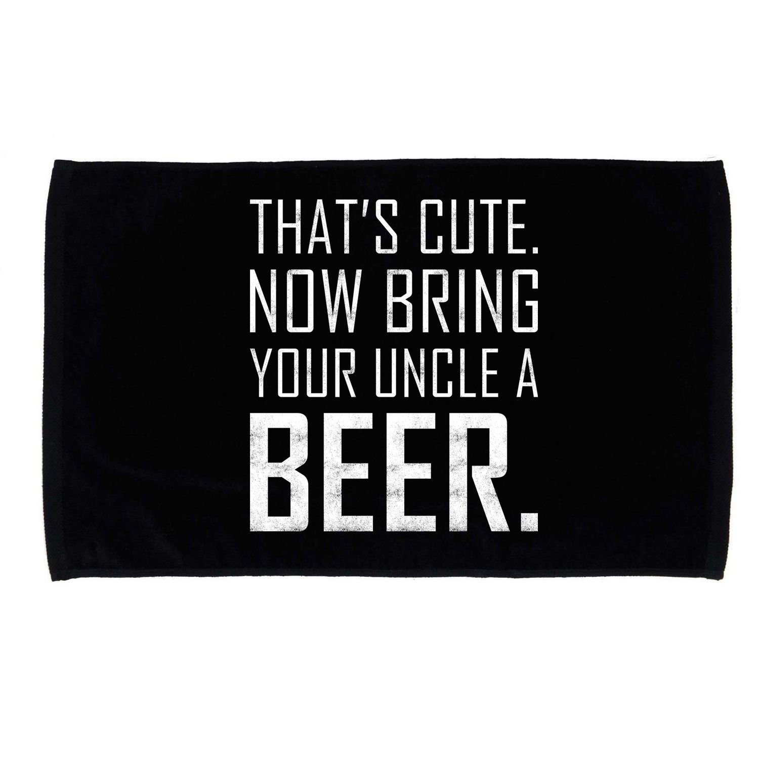 That's Cute Now Bring Your Uncle A Beer Microfiber Hand Towel