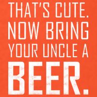 That's Cute Now Bring Your Uncle A Beer Golf Towel