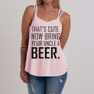 That's Cute Now Bring Your Uncle A Beer Women's Strappy Tank