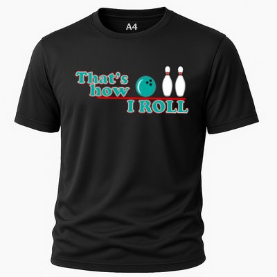 That's How I Roll Bowling Performance Shirt