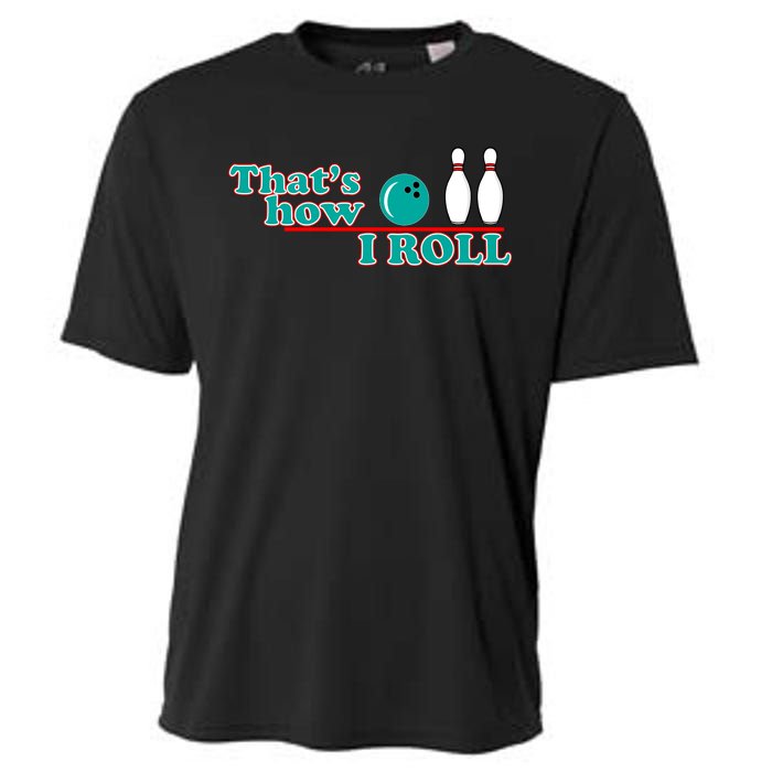 That's How I Roll Bowling Cooling Performance Crew T-Shirt