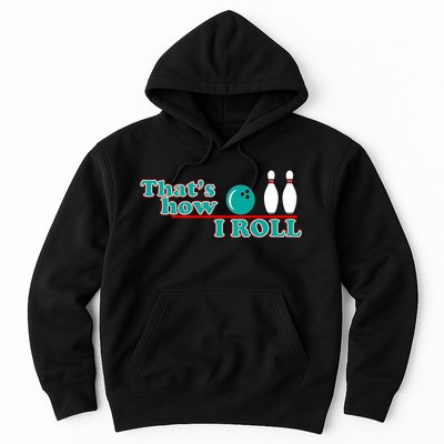 That's How I Roll Bowling Hoodie