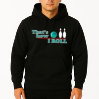 That's How I Roll Bowling Hoodie
