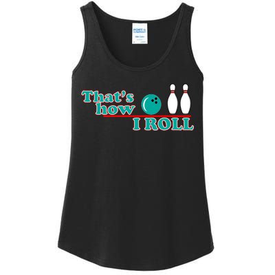 That's How I Roll Bowling Ladies Essential Tank