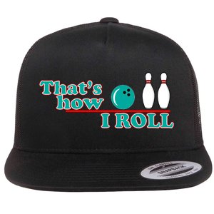 That's How I Roll Bowling Flat Bill Trucker Hat