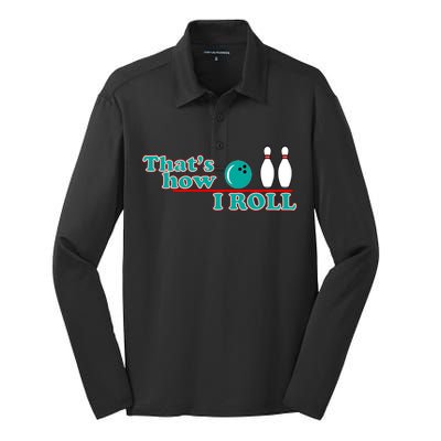 That's How I Roll Bowling Silk Touch Performance Long Sleeve Polo