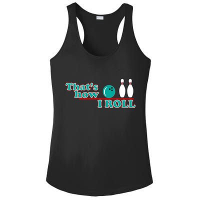 That's How I Roll Bowling Ladies PosiCharge Competitor Racerback Tank