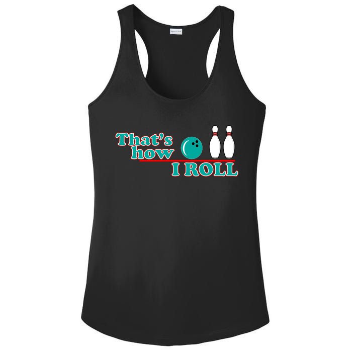 That's How I Roll Bowling Ladies PosiCharge Competitor Racerback Tank