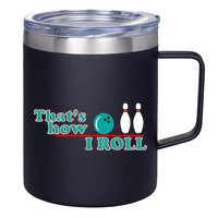 That's How I Roll Bowling 12oz Stainless Steel Coffee Mug