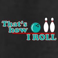 That's How I Roll Bowling 12oz Stainless Steel Coffee Mug