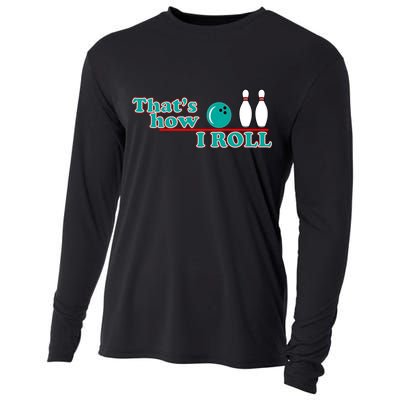 That's How I Roll Bowling Cooling Performance Long Sleeve Crew