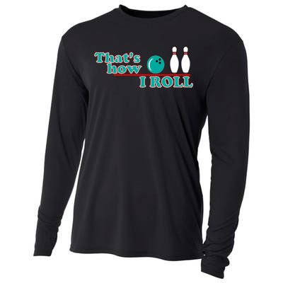 That's How I Roll Bowling Cooling Performance Long Sleeve Crew