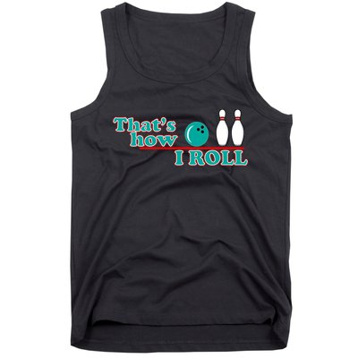 That's How I Roll Bowling Tank Top