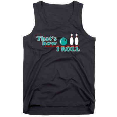 That's How I Roll Bowling Tank Top