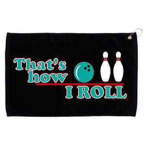 That's How I Roll Bowling Grommeted Golf Towel