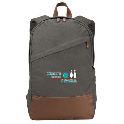 That's How I Roll Bowling Cotton Canvas Backpack
