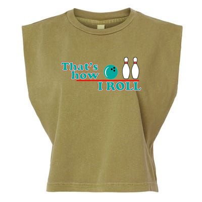 That's How I Roll Bowling Garment-Dyed Women's Muscle Tee