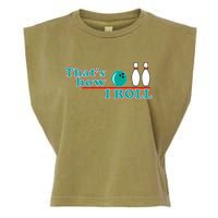 That's How I Roll Bowling Garment-Dyed Women's Muscle Tee