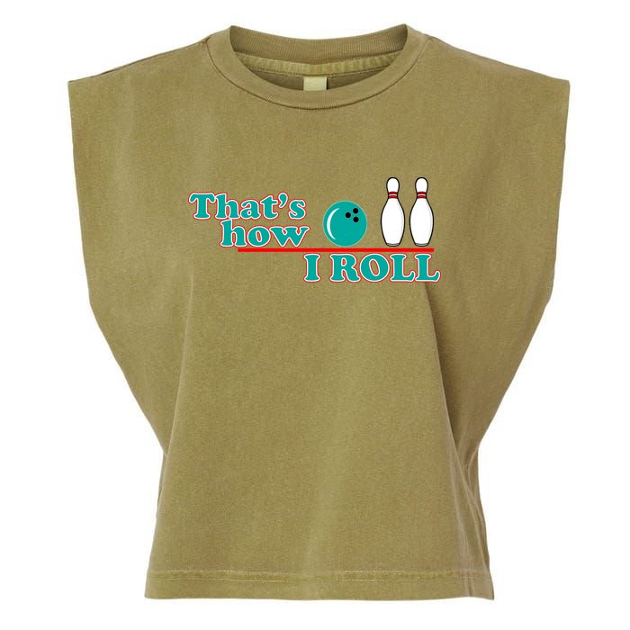 That's How I Roll Bowling Garment-Dyed Women's Muscle Tee