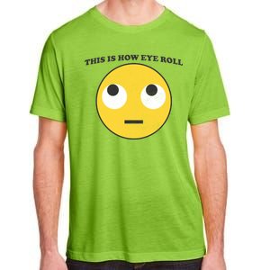 That's How I Roll Eyes Emoji Face Adult ChromaSoft Performance T-Shirt