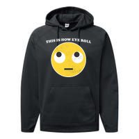 That's How I Roll Eyes Emoji Face Performance Fleece Hoodie