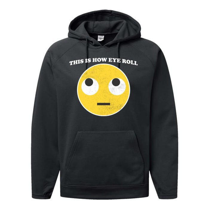 That's How I Roll Eyes Emoji Face Performance Fleece Hoodie