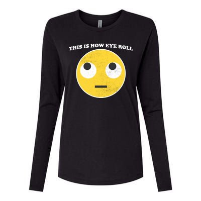 That's How I Roll Eyes Emoji Face Womens Cotton Relaxed Long Sleeve T-Shirt