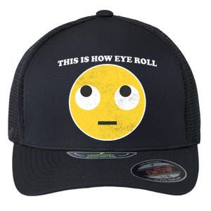 That's How I Roll Eyes Emoji Face Flexfit Unipanel Trucker Cap