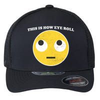 That's How I Roll Eyes Emoji Face Flexfit Unipanel Trucker Cap