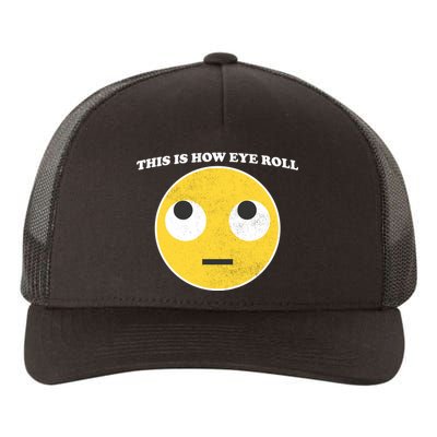 That's How I Roll Eyes Emoji Face Yupoong Adult 5-Panel Trucker Hat