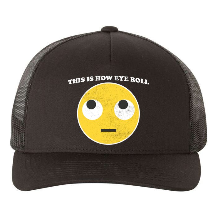 That's How I Roll Eyes Emoji Face Yupoong Adult 5-Panel Trucker Hat