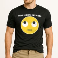 That's How I Roll Eyes Emoji Face Performance Shirt