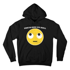 That's How I Roll Eyes Emoji Face Hoodie