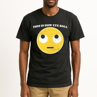 That's How I Roll Eyes Emoji Face Tall T-Shirt
