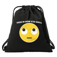 That's How I Roll Eyes Emoji Face Drawstring Bag