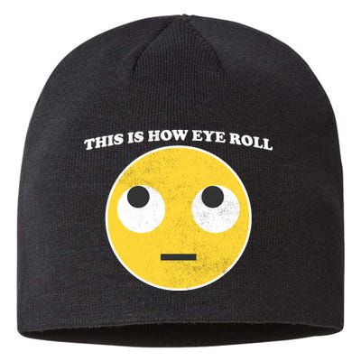 That's How I Roll Eyes Emoji Face Sustainable Beanie