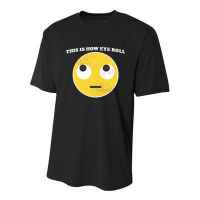 That's How I Roll Eyes Emoji Face Youth Performance Sprint T-Shirt