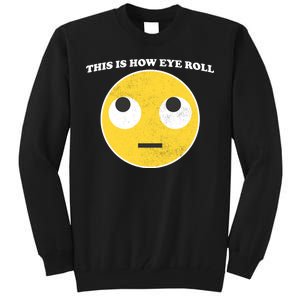 That's How I Roll Eyes Emoji Face Tall Sweatshirt