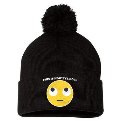 That's How I Roll Eyes Emoji Face Pom Pom 12in Knit Beanie