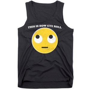 That's How I Roll Eyes Emoji Face Tank Top