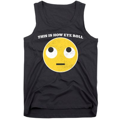 That's How I Roll Eyes Emoji Face Tank Top