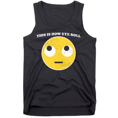 That's How I Roll Eyes Emoji Face Tank Top