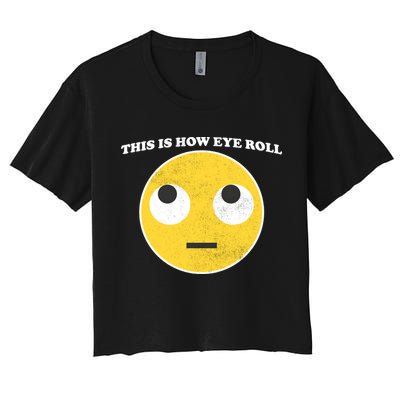 That's How I Roll Eyes Emoji Face Crop Top