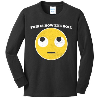 That's How I Roll Eyes Emoji Face Kids Long Sleeve Shirt