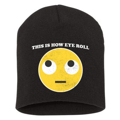 That's How I Roll Eyes Emoji Face Short Acrylic Beanie