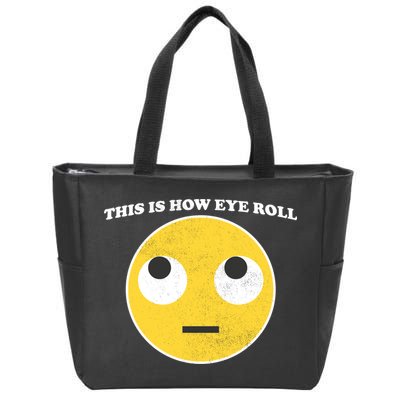 That's How I Roll Eyes Emoji Face Zip Tote Bag